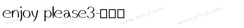 enjoy please3字体转换